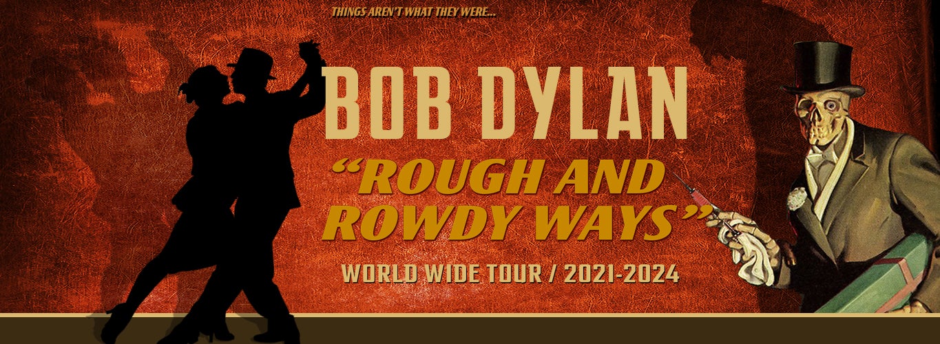 Bob Dylan & His Band  - Rough and Rowdy Ways Tour 