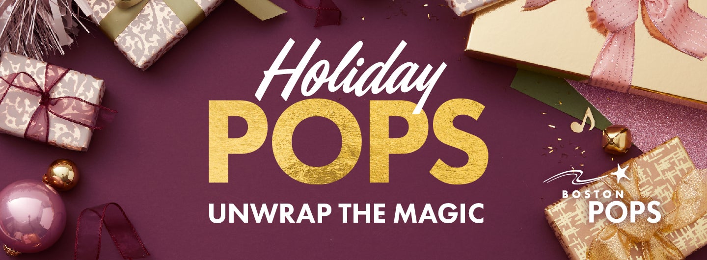 Holiday Pops: Unwrap The Magic