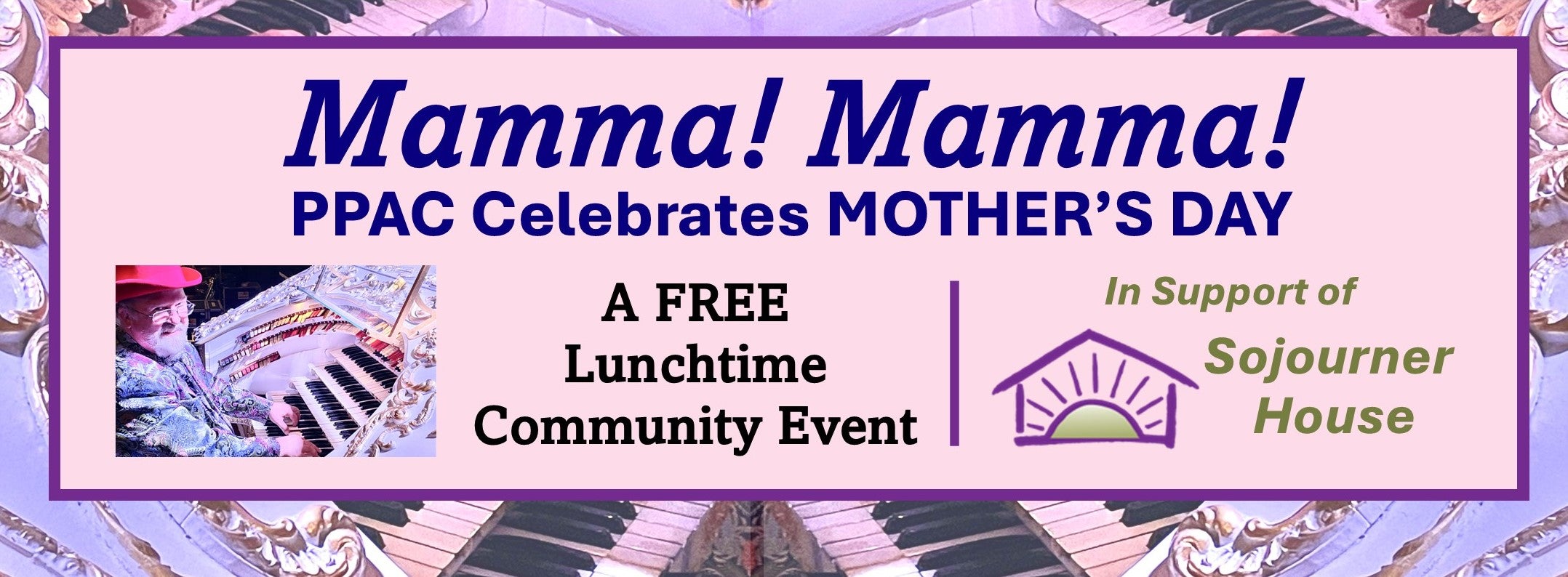Mamma! Mamma! | PPAC Celebrates Mother's Day