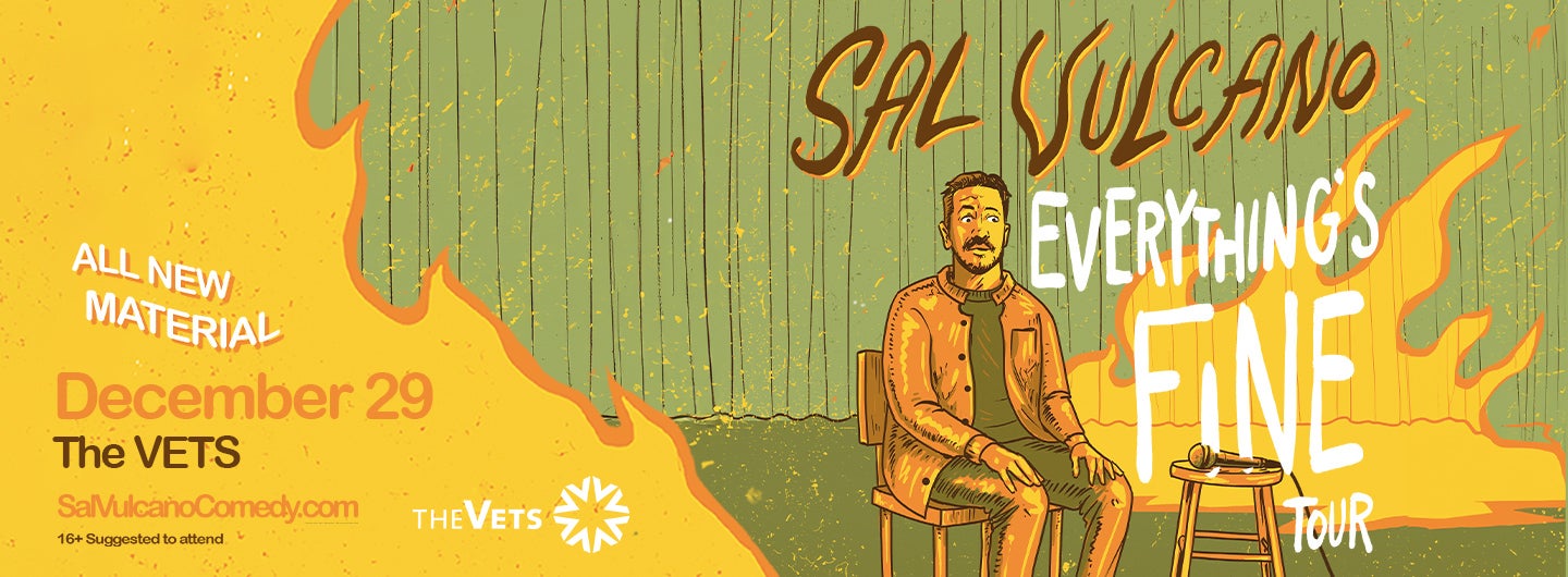 Sal Vulcano: Everything's Fine Tour