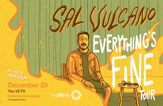More Info for Sal Vulcano: Everything's Fine Tour