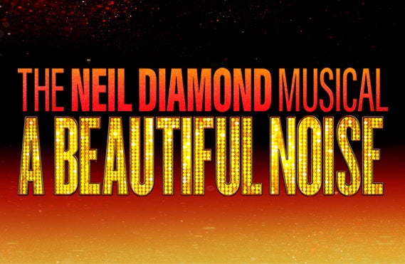 More Info for A Beautiful Noise: The Neil Diamond Musical