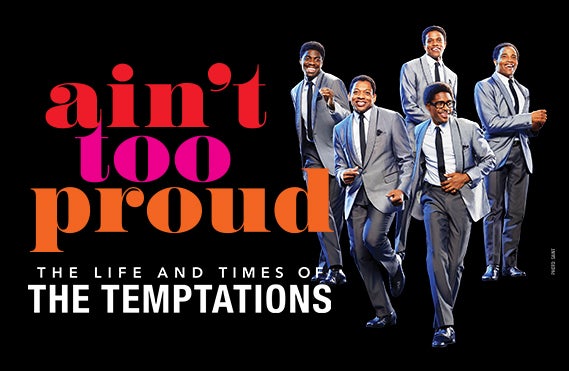 More Info for Ain’t Too Proud – The Life and Times of The Temptations