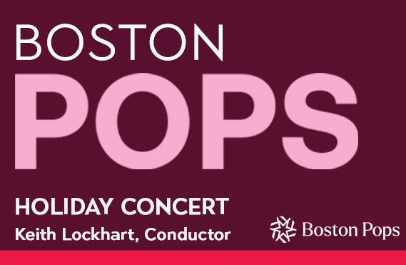 More Info for Boston Pops Holiday Concert with Keith Lockhart