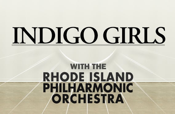 More Info for Grammy-Winning INDIGO GIRLS Perform with the Rhode Island Philharmonic Orchestra March 23, 2024