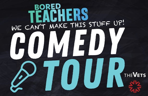 More Info for AT THE VETS: Bored Teachers Comedy Tour