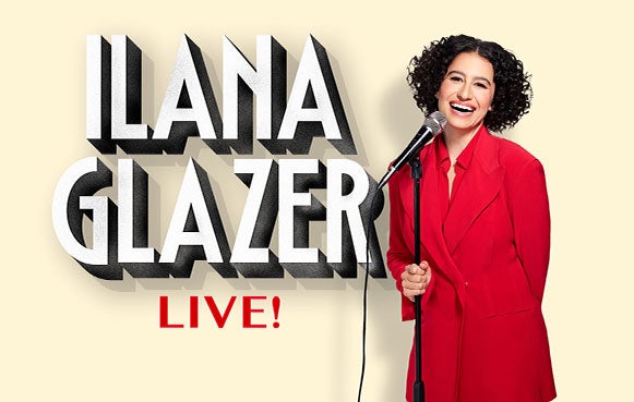 More Info for Ilana Glazer Live!