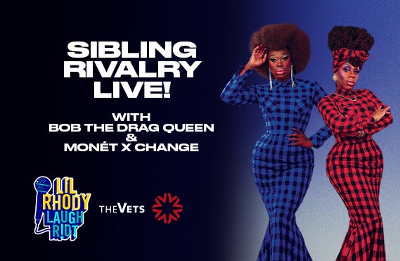 More Info for  Sibling Rivalry Live! With Bob The Drag Queen & Monét X Change