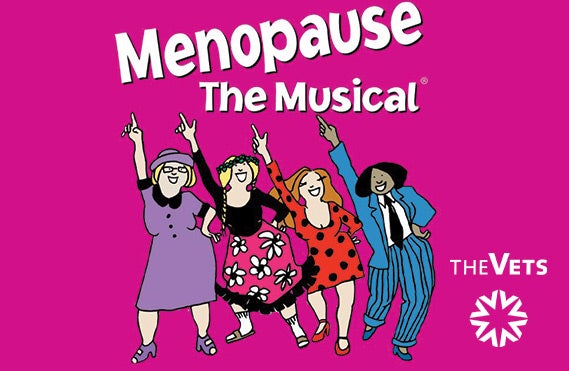 More Info for AT THE VETS: Menopause The Musical