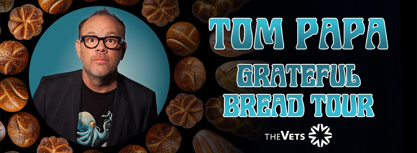 Tom Papa: Grateful Bread Tour