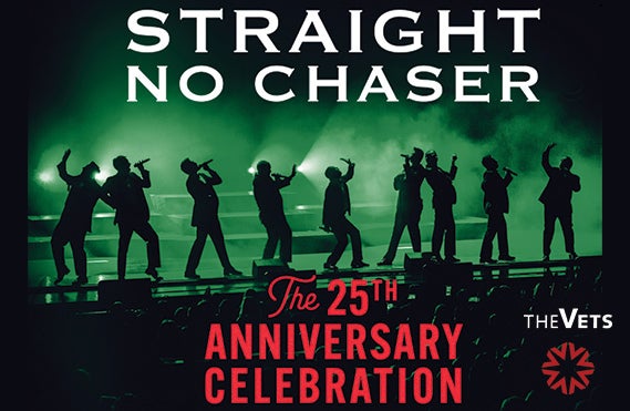 More Info for AT THE VETS: Straight No Chaser: The 25th Anniversary Celebration