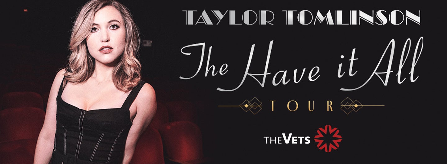AT THE VETS: Taylor Tomlinson: The Have It All Tour