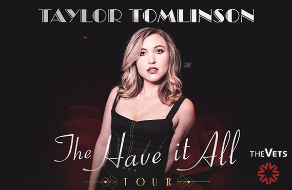 More Info for AT THE VETS: Taylor Tomlinson: The Have It All Tour
